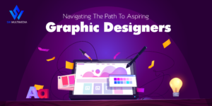 Read more about the article A Beginner’s Guide To A Graphic Designing Career